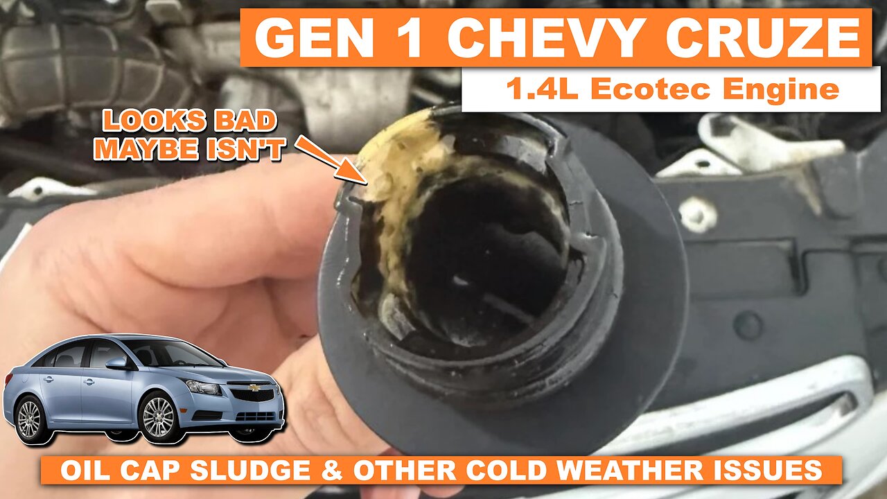 Chevy Cruze Oil Cap Sludge & Other Cold Weather Issues
