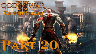 Sparta is No More | God of War II Part 20 | 6th Street Gaming