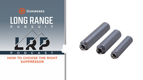 EP 193: How to Choose the RIGHT Suppressor