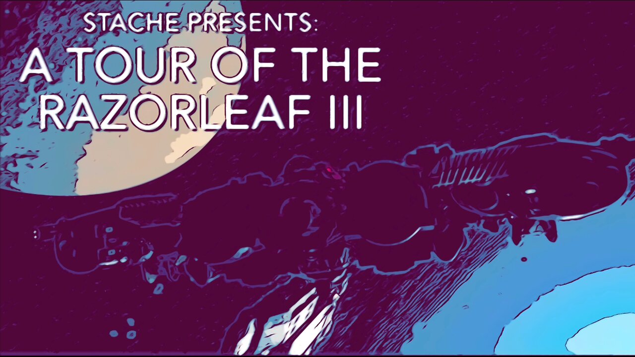 A Tour of The Razorleaf III