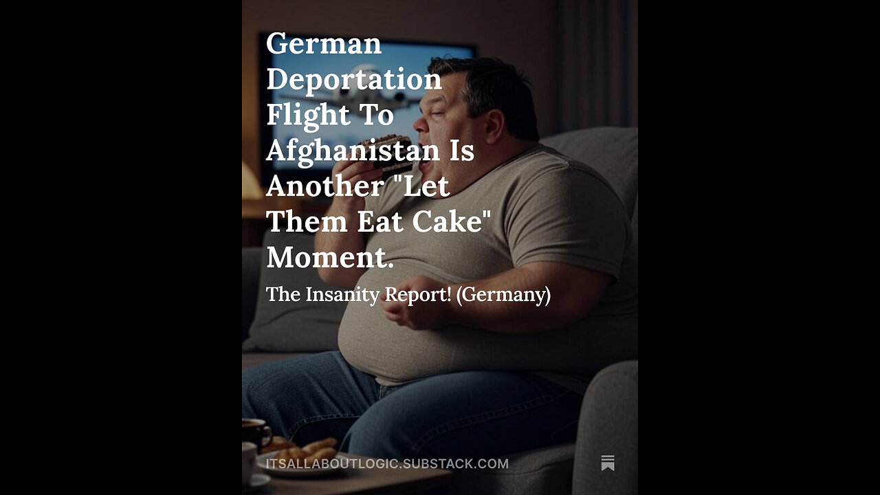 German Deportation Flight To Afghanistan Is Another "Let Them Eat Cake" Moment.