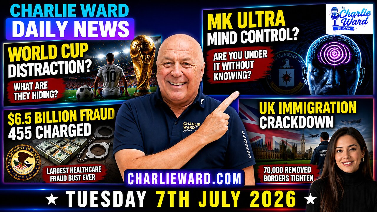 ⚽ World Cup Distraction? | MK Ultra | $6.5 Billion Fraud Bust | Charlie Ward Daily News | 7 July thumbnail