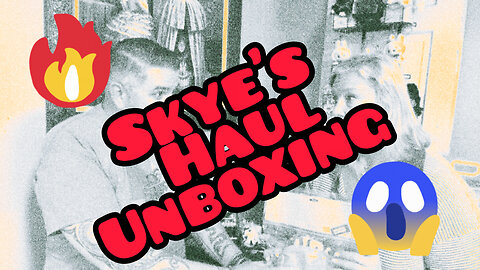 Skye's Haul Unboxing