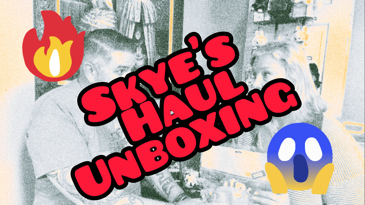 Skye's Haul Unboxing