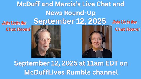 McDuff and Marcia's Friday Live Chat and News Round-Up, September 12, 2025
