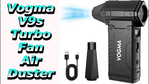 Vogma V9s Turbo Fan - The Perfect Air Duster!