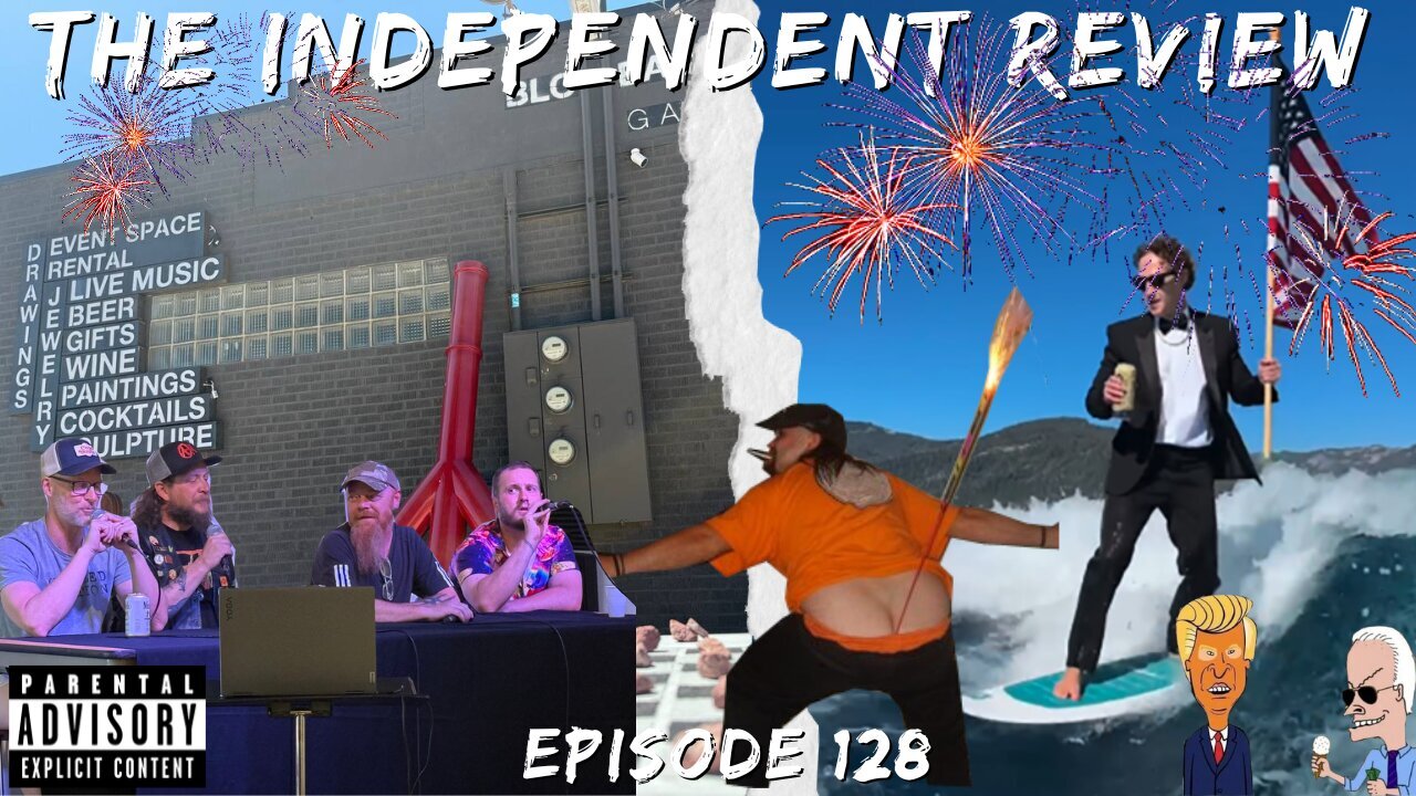 The Independent Review #128 | @TheIndReview on INN @GetIndieNews