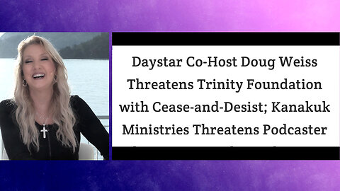 Daystar Doug: “Cease and Desist”