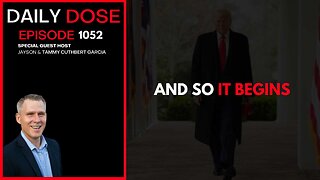 And So It Begins | Ep. 1052 The Daily Dose