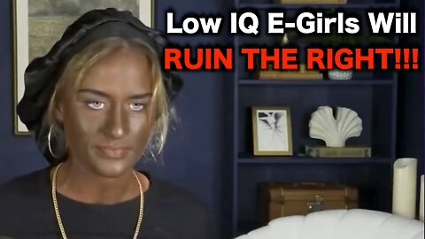 Low IQ E-Girls MUST BE STOPPED