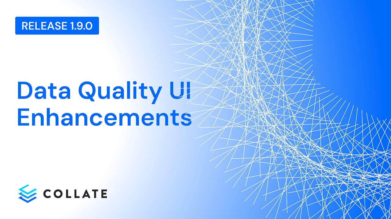 Collate: Data Quality UI Improved UX (v1.9)