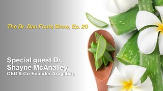 Dr Dan Fouts Show Dr Shayne McAnalley Founder ArogaLife Ep 20 (2025-05-01)
