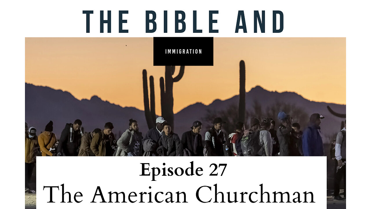 The American Churchman: What Does the Bible Say About Immigration?