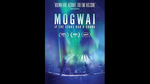 Mogwai: If The Stars Had A Sound | Extras | 2024