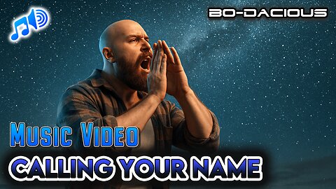 'Calling Your Name' - Official Music Video | Bo-Dacious