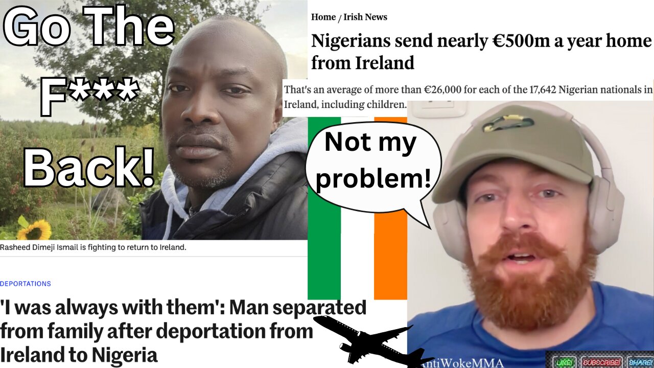 Illegal African Deportees Suing Ireland For Deportation? Why They All Need To Go...