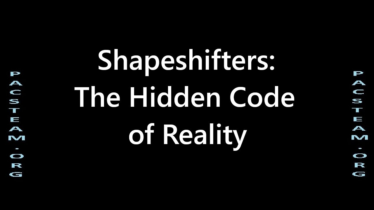 Shapeshifters: The Hidden Code of Reality