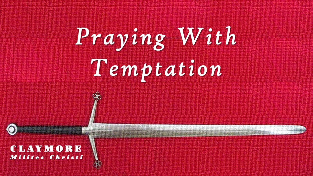 Praying With Temptation: The 3-Simple Morning Solution To Combat Evil Changes Everything