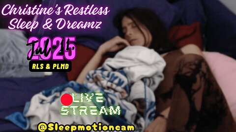 🔴Live Sleep Stream 💤Restless Sleep ⏰July 11 2025 😴 RLS & PLMD