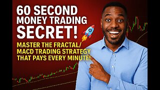 60 SECOND MONEY TRADING SECRET! 🚀 Master The Fractal/MACD Trading Strategy That Pays Every Minute!