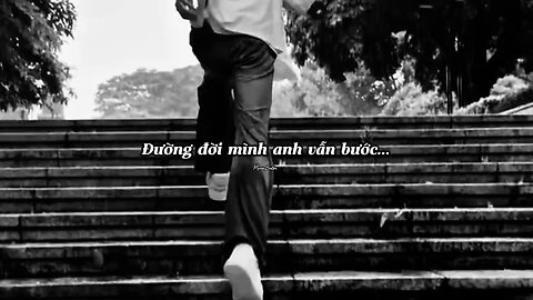 Đường đời mình anh vẫn bước dẫu vấp ngã anh sẽ gắng