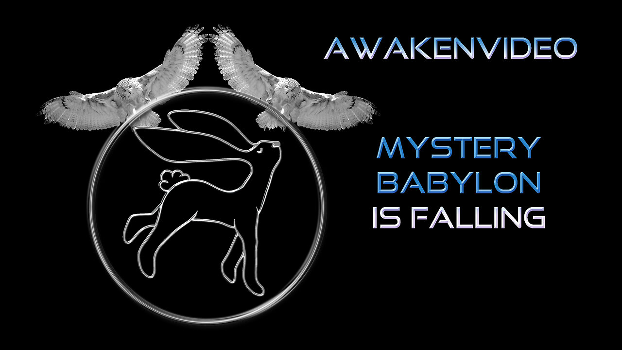 Awakenvideo - Mystery Babylon is Falling