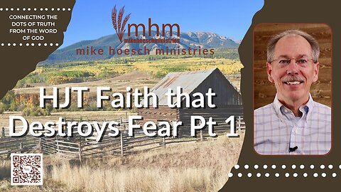 HJT Faith that Destroys Fear Pt 1