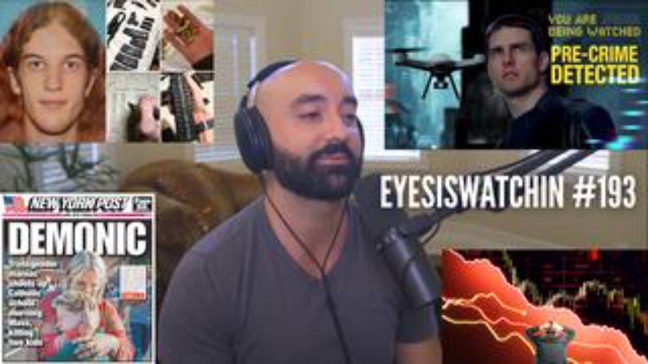 EyesIsWatchin #193 - Psy-Op Chaos, Market Crash Signal, Palantir Pre-Crime & the Digital Cage