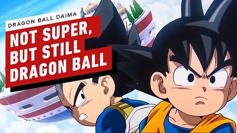 Dragon Ball Daima Isn't Super, But I'm Still Super Hyped