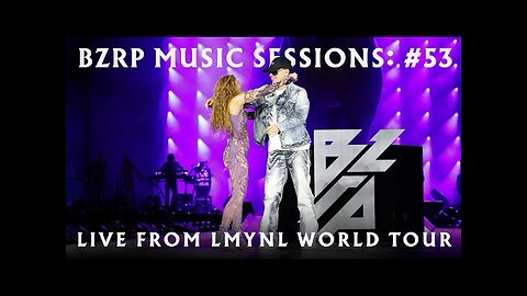 Shakira & Bizarrap Perform Global Hit Sessions #53 (Live from LMYNL World Tour)