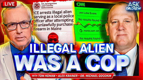 Border Czar Tom Homan: How Did An Illegal Alien Become A COP? w/ Dr. Michael Goodkin on Ivermectin Trial Fraud & Alex Krainer on Europe's Collapse – Ask Dr. Drew
