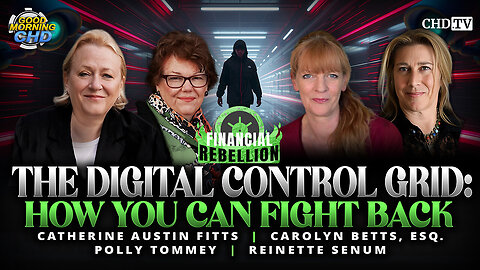 The Digital Control Grid How You Can Fight Back with Catherine Austin Fitts