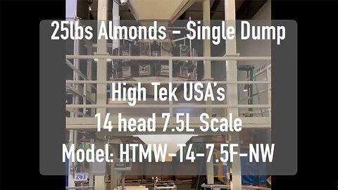 50LBS SHELLED ALMONDS Packaging Machine- High Tek USA’s 14 Multihead 7.5L Combination Weigher