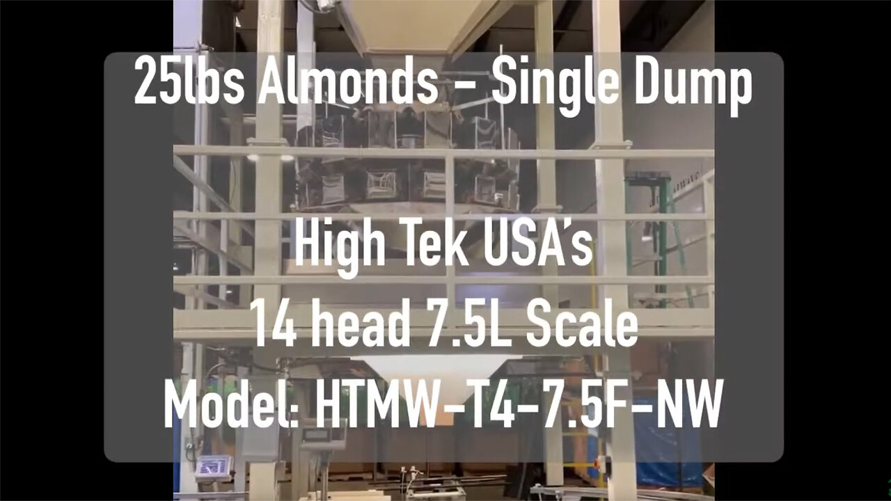 50LBS SHELLED ALMONDS Packaging Machine- High Tek USA’s 14 Multihead 7.5L Combination Weigher