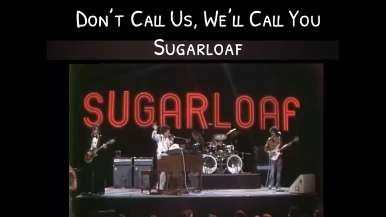 Don’t Call Us, We’ll Call You ~ SUGARLOAF