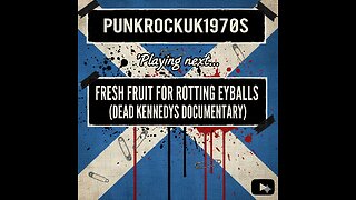 Fresh Fruit For Rotting Eyeballs (Dead Kennedys Documentary)