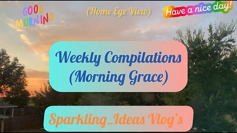 Weekly Conpilations of Morning Grace Oct 19,2025