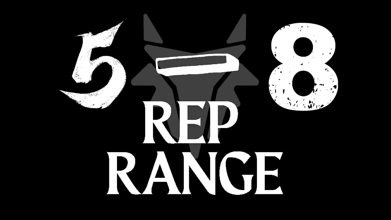 5 - 8 Rep Range