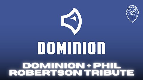 DOMINION, Phil Robertson Tribute, & Quick Hitters (Ep. 765)