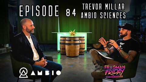 EP 84: Trevor Millar with Ambio Life