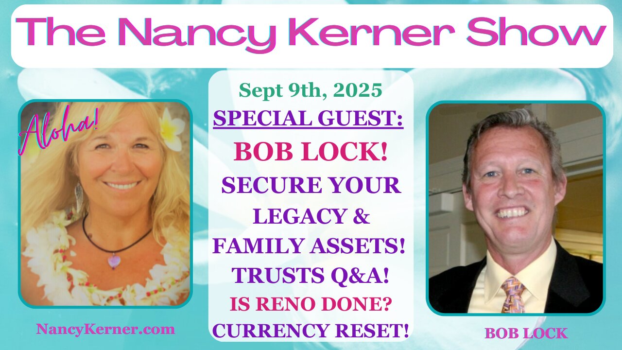 Special Guest: Bob Lock! Legacy & Family Assets! Trusts Q&A! Is Reno Done? Currency Reset!