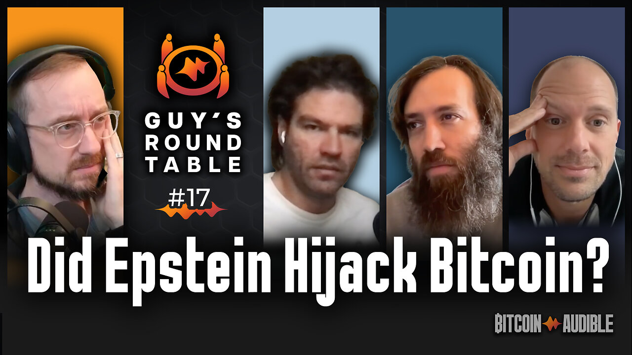 Roundtable_017 - Did Epstein Hijack Bitcoin?