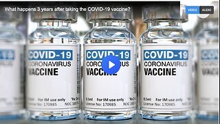 What happens 3 years after taking the COVID-19 vaccine?