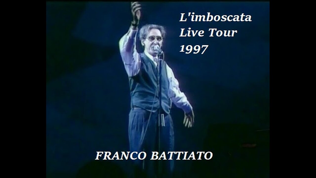 FRANCO BATTIATO---L,IMBOSCATA LIVE TOUR 1997