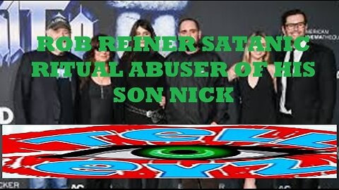 ROB REINER SATANIC RITUAL ABUSER OF HIS SON