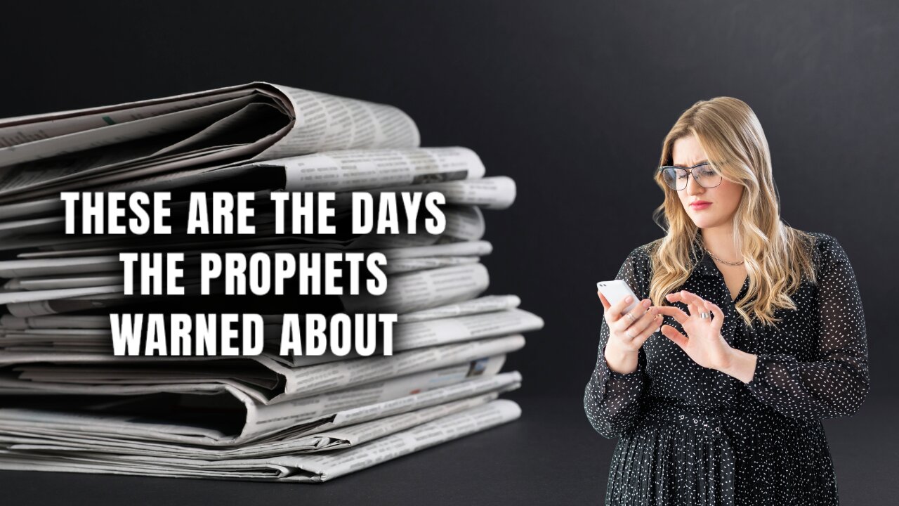 These Are The Days The Prophets Warned About