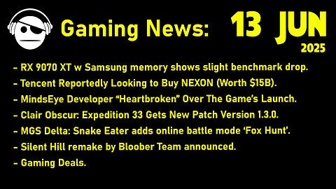 Gaming News | RX 9070 XT | Tencent | Clair Obscur | Konami Showcase | Deals | 13 JUN 2025