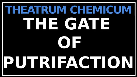 The Fifth Gate- Putrefaction: Theatrum Chemicum Britannicum
