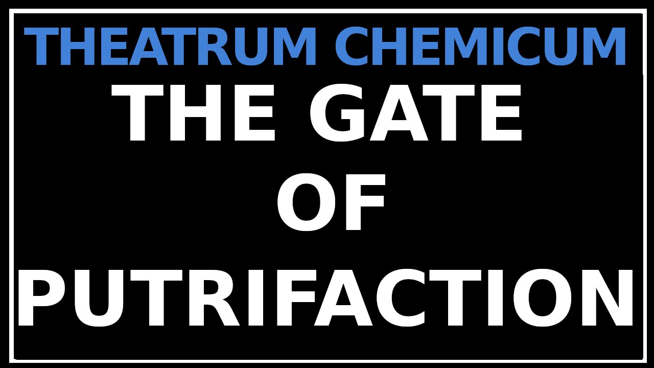 The Fifth Gate- Putrefaction: Theatrum Chemicum Britannicum