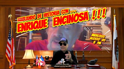 HABLANDO DE HISTORIA CON ENRIQUE ENCINOSA - 08. 20. 2025 - 8 PM